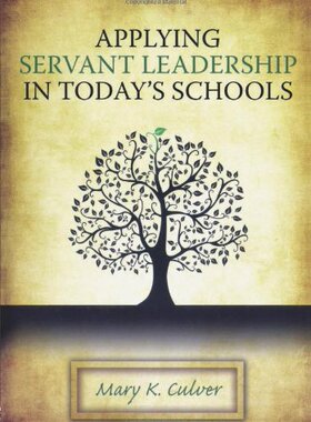 【预售】Applying Servant Leadership in Today's Schools
