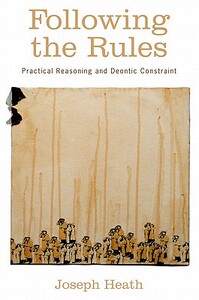 预订 Following the Rules: Practical Reasoning and Deontic Constraint [9780199768332]