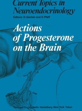 【预订】Actions of Progesterone on the Brain