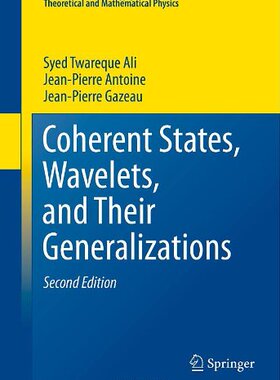 【预售】Coherent States, Wavelets, and Their Generalizations