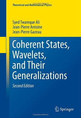 【预售】Coherent States, Wavelets, and Their Generalizations