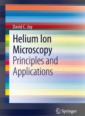 【预售】Helium Ion Microscopy: Principles and Applications