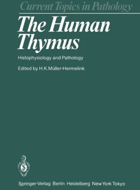 【预订】The Human Thymus: Histophysiology an...