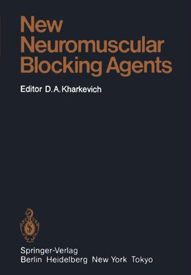 【预订】New Neuromuscular Blocking Agents: B...