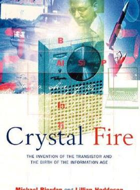 预订 Crystal Fire: The Invention of the Transistor and