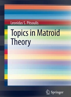 【预售】Topics in Matroid Theory