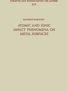 【预订】Atomic and Ionic Impact Phenomena on...