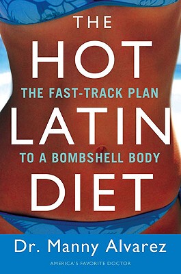 【预售】The Hot Latin Diet: The Fast-Track to a Bombshe