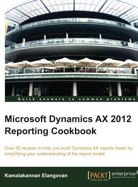 【预售】Microsoft Dynamics Ax 2012 Reporting Cookbook