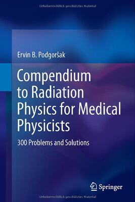 【预订】Compendium to Radiation Physics for ...