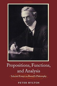 预订 Propositions, Functions, and Analysis: Selected Essays on Russell's Philosophy [9780199543625]