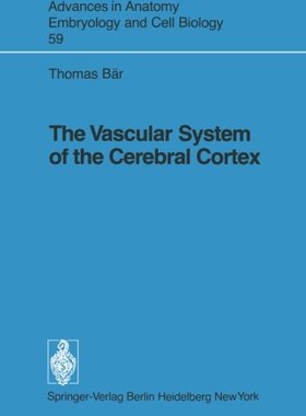 【预订】The Vascular System of the Cerebral Cortex