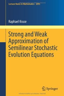 【预订】Strong and Weak Approximation of Sem...