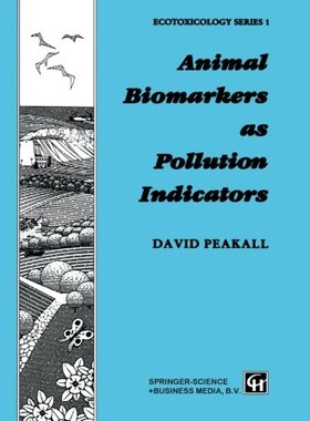 【预订】Animal Biomarkers as Pollution Indicators
