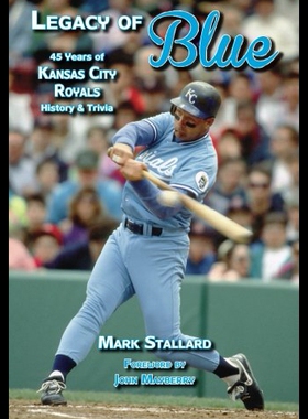 【预售】Legacy of Blue: 45 Years of Kansas City Royals Hi