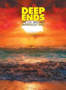 【预售】Deep Ends: The J.G. Ballard Anthology 2015