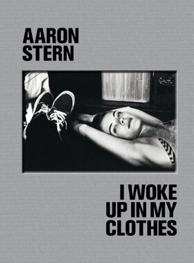 【预订】Aaron Stern: I Woke Up With My Clothes