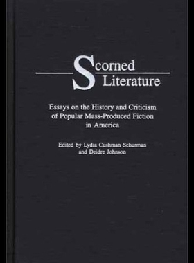 【预售】Scorned Literature: Essays on the History and Cri