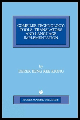 【预售】Compiler Technology: Tools, Translators and Langu