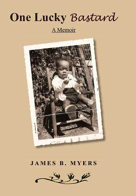【预售】One Lucky Bastard: A Memoir