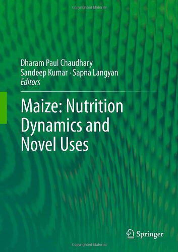 【预订】Maize: Nutrition Dynamics and Novel Uses