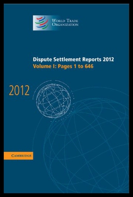 【预售】Dispute Settlement Reports 2012: Volume 1, Pages