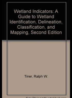 【预售】Wetland Indicators: A Guide to Wetland Identifica