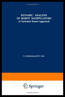 【预售】Dynamic Analysis of Robot Manipulators