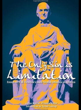 【预售】The Only Sin Is Limitation: Essays on R.W. Emerso