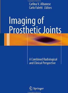 【预订】Imaging of Prosthetic Joints