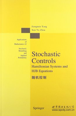 9787510048029】随机控制（英文版） 雍炯敏著 世图科技  Stochastic Controls:Hamihonian Systems and HJB Equations