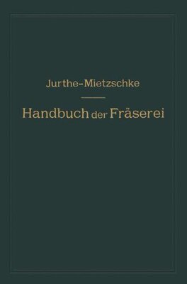 【预订】Handbuch Der Fraserei: Kurzgefasstes...