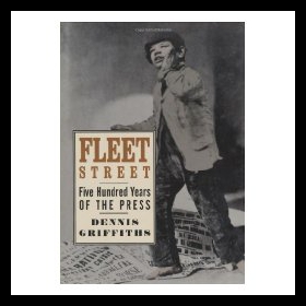 ¡¾Ô¤¶©¡¿Fleet Street: Five Hundred Years of the Press