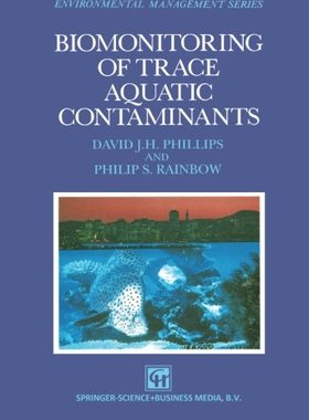 【预订】Biomonitoring of Trace Aquatic Conta...