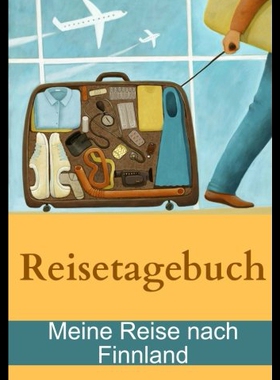 【预售】Reisetagebuch - Meine Reise Nach Finnland