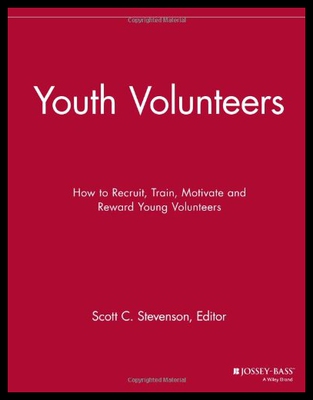 【预售】Youth Volunteers: How to Recruit, Train, Motivate