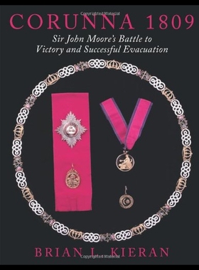 【预售】Corunna 1809: Sir John Moore's Battle to Victory