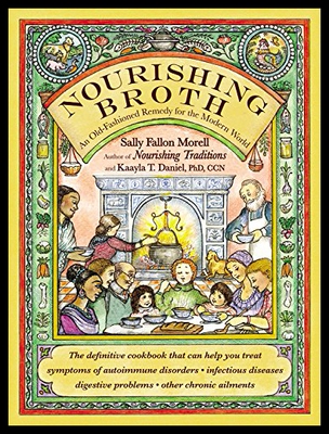 【预售】Nourishing Broth: An Old-Fashioned Remedy for the