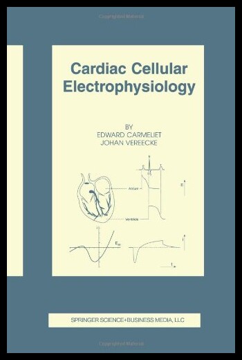【预售】Cardiac Cellular Electrophysiology: So