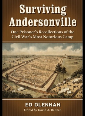 【预售】Surviving Andersonville: One Prisoner's Recollect
