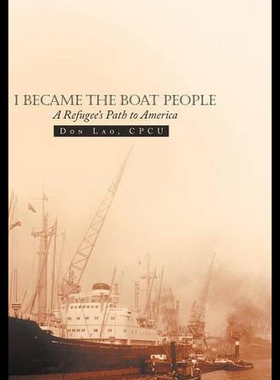 【预售】I Became the Boat People: A Refugee's Path to Ame