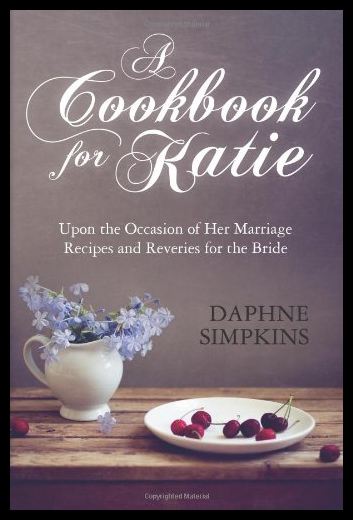 【预售】A Cookbook for Katie: Upon the Occasion of Her Ma