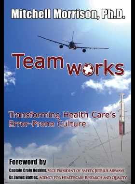 【预售】Teamworks--Transforming Health Care's Error-Prone