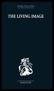 【预售】The Living Image: Shakespearean Essays