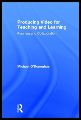【预售】Producing Video for Teaching and Learning: Planni