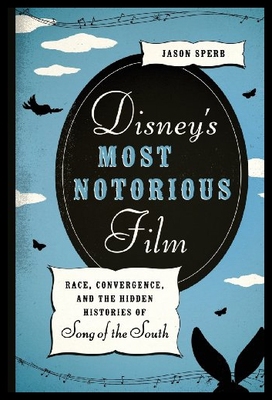 【预售】Disney's Most Notorious Film: Race, Convergence,