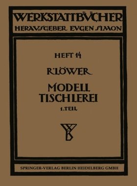 【预订】Modelltischlerei: Erster Teil: Allge...