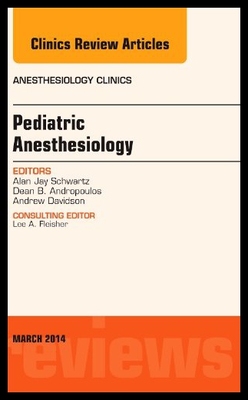 【预售】Pediatric Anesthesiology, an Issue of Anesthesiol