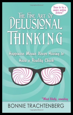【预售】The Fine Art of Delusional Thinking: H