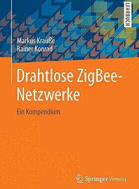 【预订】Drahtlose Zigbee-Netzwerke: Ein Kompendium